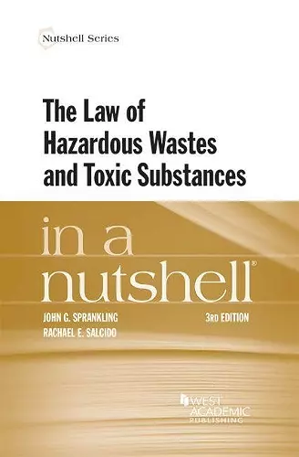 The Law of Hazardous Wastes and Toxic Substances in a Nutshell cover