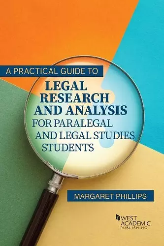 A Practical Guide to Legal Research and Analysis for Paralegal and Legal Studies Students cover