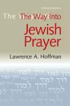 The Way Into Jewish Prayer cover