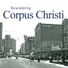 Remembering Corpus Christi cover