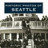 Historic Photos of Seattle cover