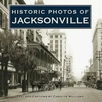 Historic Photos of Jacksonville cover