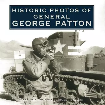 Historic Photos of General George Patton cover