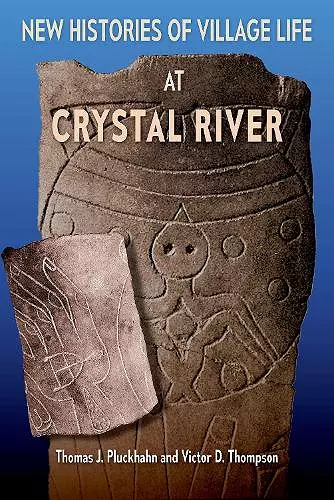 New Histories of Village Life at Crystal River cover