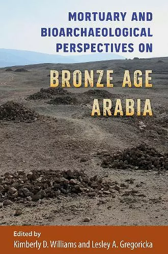 Mortuary and Bioarchaeological Perspectives on Bronze Age Arabia cover