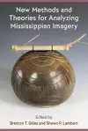 New Methods and Theories for Analyzing Mississippian Imagery cover