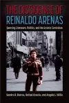 The Dissidence of Reinaldo Arenas cover