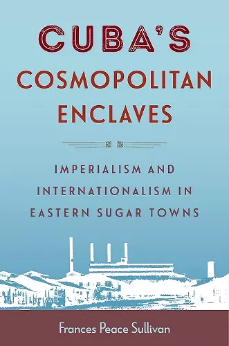 Cuba's Cosmopolitan Enclaves cover