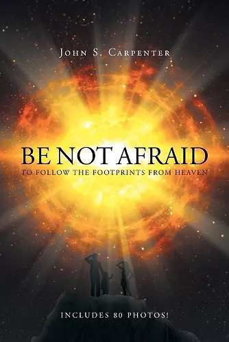 Be Not Afraid to Follow the Footprints from Heaven cover