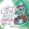 Carol, the Ancient Yuletide Troll cover