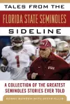 Tales from the Florida State Seminoles Sideline cover