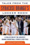Tales from the Syracuse Orange Locker Room cover