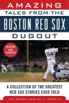 Amazing Tales from the Boston Red Sox Dugout cover