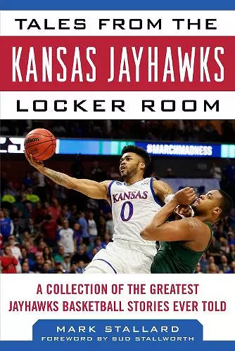 Tales from the Kansas Jayhawks Locker Room cover
