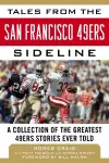 Tales from the San Francisco 49ers Sideline cover