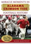 Miracle Moments in Alabama Crimson Tide Football History cover