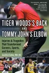 Tiger Woods's Back and Tommy John's Elbow cover