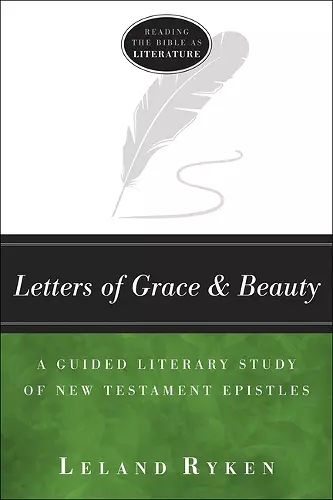 Letters of Grace and Beauty – A Guided Literary Study of New Testament Epistles cover