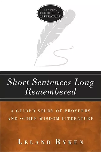 Short Sentences Long Remembered – A Guided Study of Proverbs and Other Wisdom Literature cover