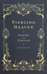 Piercing Heaven – Prayers of the Puritans cover