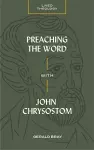 Preaching the Word with John Chrysostom cover