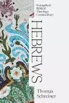 Hebrews: Evangelical Biblical Theology Commentary cover