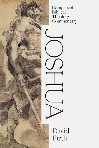 Joshua: Evangelical Biblical Theology Commentary cover