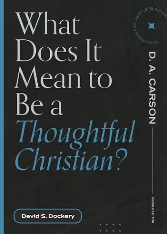 What Does It Mean to Be a Thoughtful Christian? cover