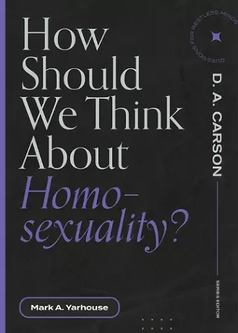 How Should We Think About Homosexuality? cover