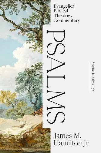 Psalms Volume I: Evangelical Biblical Theology Com mentary cover