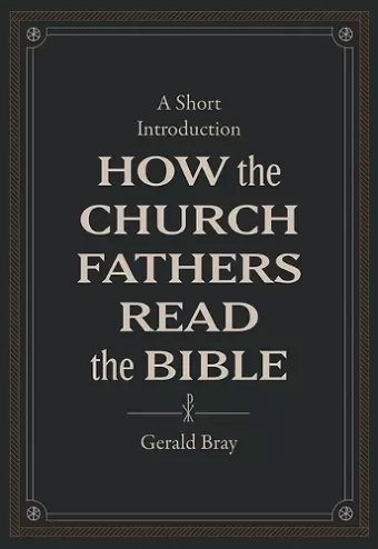 How the Church Fathers Read the Bible cover