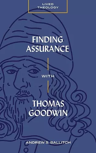 Finding Assurance with Thomas Goodwin cover