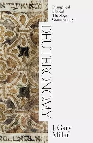 Deuteronomy: Evangelical Biblical Theology Commentary cover