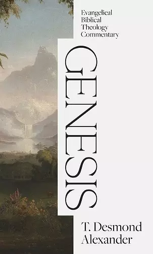 Genesis: Evangelical Biblical Theology Commentary cover