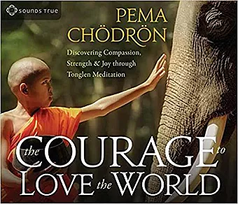 The Courage to Love the World cover