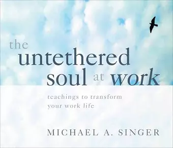 The Untethered Soul at Work cover
