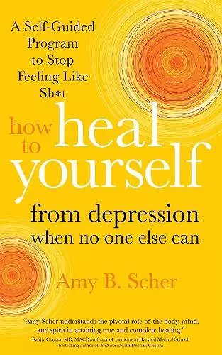 How to Heal Yourself from Depression When No One Else Can cover
