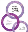 How to Be Loving: The Journal cover