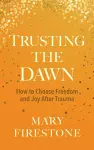 Trusting the Dawn cover