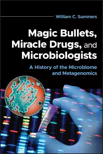 Magic Bullets, Miracle Drugs, and Microbiologists cover