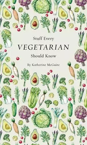 Stuff Every Vegetarian Should Know cover