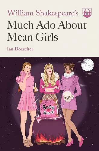 William Shakespeare's Much Ado About Mean Girls cover