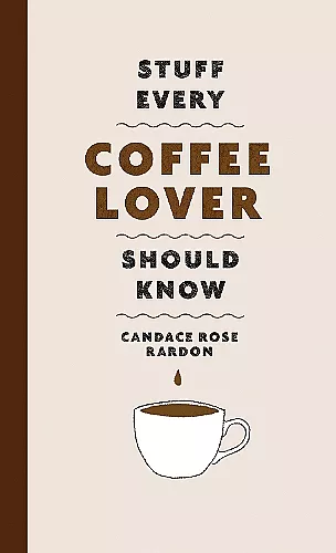 Stuff Every Coffee Lover Should Know cover