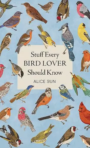 Stuff Every Bird Lover Should Know cover