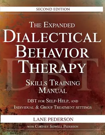 The Expanded Dialectical Behavior Therapy Skills Training Manual, 2nd Edition cover