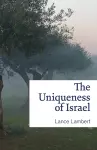 The Uniqueness of Israel cover