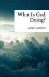 What Is God Doing? cover