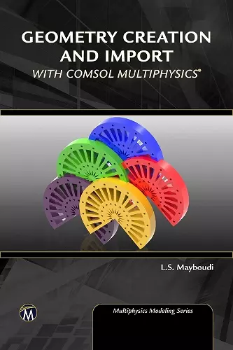 Geometry Creation and Import With COMSOL Multiphysics cover