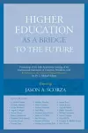 Higher Education as a Bridge to the Future cover