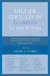 Higher Education as a Bridge to the Future cover